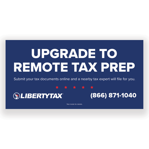 "UPGRADE TO REMOTE TAX PREP"| Outdoor Banner | Choose Size, Features, Input Phone # [2024]