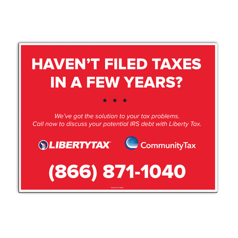 Haven't Filed Taxes In A Few Years? (RED) | 24"W x 18"H Lawn Sign w/ H-Stake(s)  [2022]