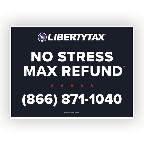 "NO STRESS. MAX REFUND" | Lawn Sign (w/ H-Stake) | Update Phone # & Choose Quantity [2024]