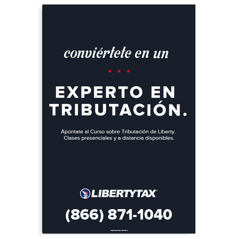 LIBERTY TAX | STATE SPECIFIC (CA, TN, UT) "BE A TAX PRO" (Spanish) | Choose Poster or Canvas Wrap | Vertical/Portrait (24"W X 36"H) [2022]