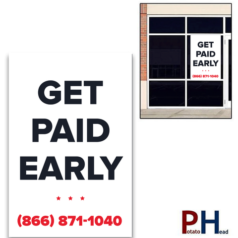 Get Paid Early (White)| Cling- Window Banner | 2022