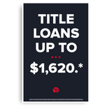 State Specific | Choose Your Graphic (by State) |  A-Frame, Cling/Window Banner, LED Light Box Panel, or Poster | Artwork: Installment Loans, Flex Loans, Title Loans, Payday Loans